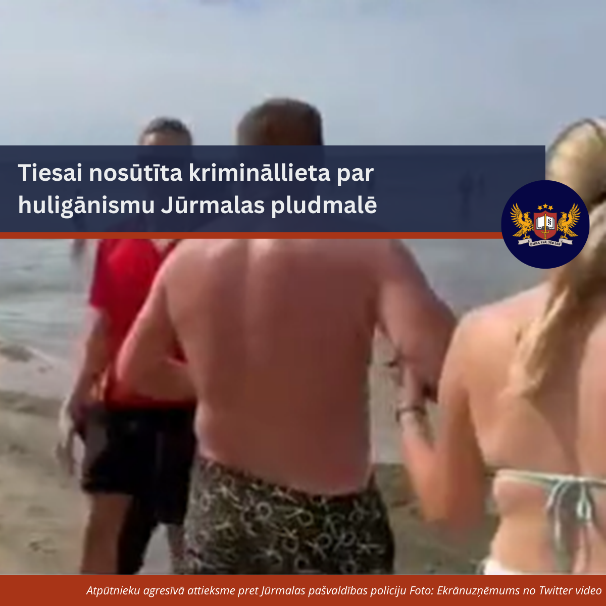 Tiesai nosūtīta krimināllieta par huligānismu Jūrmalas pludmalē
