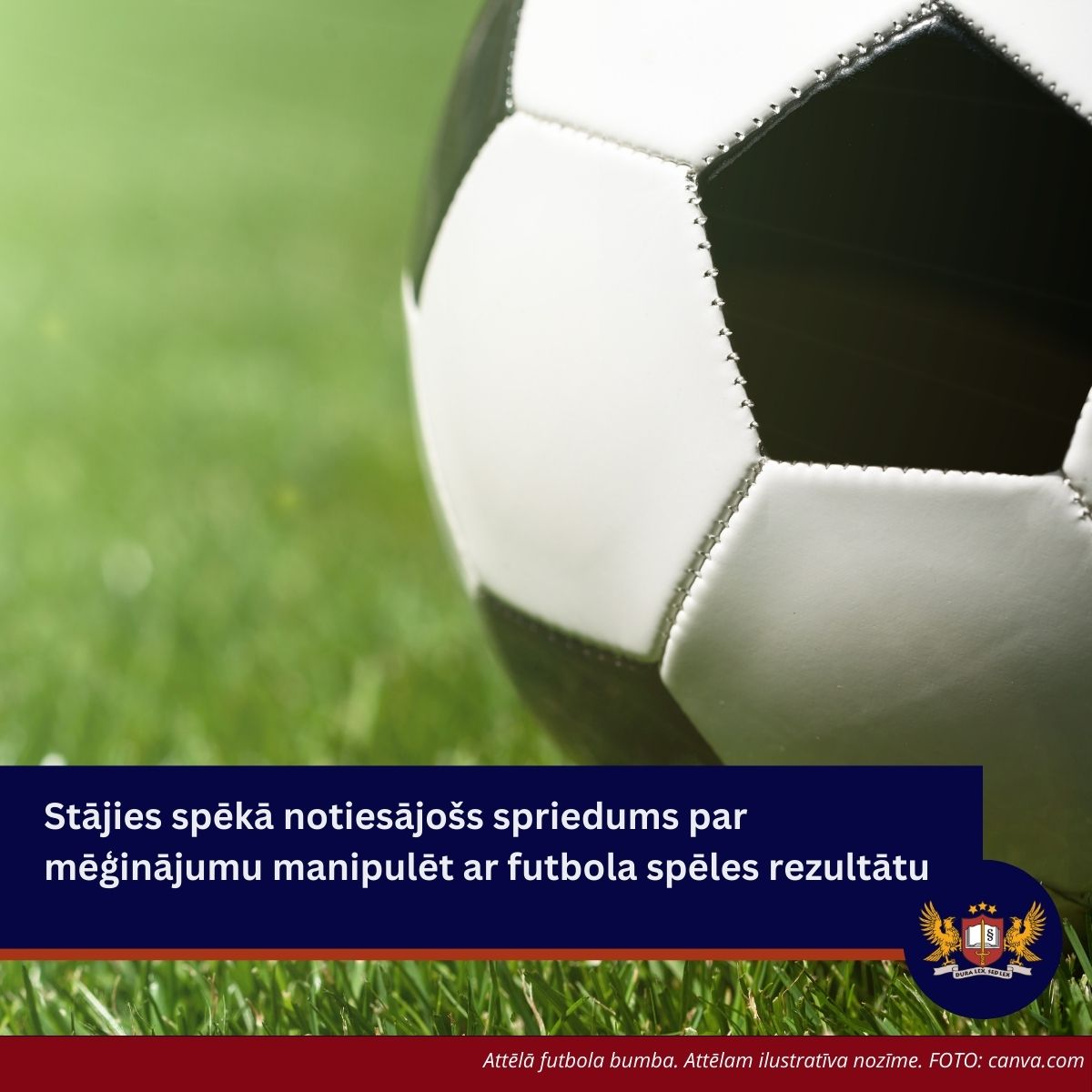 Stājies spēkā notiesājošs spriedums par mēģinājumu manipulēt ar futbola spēles rezultātu