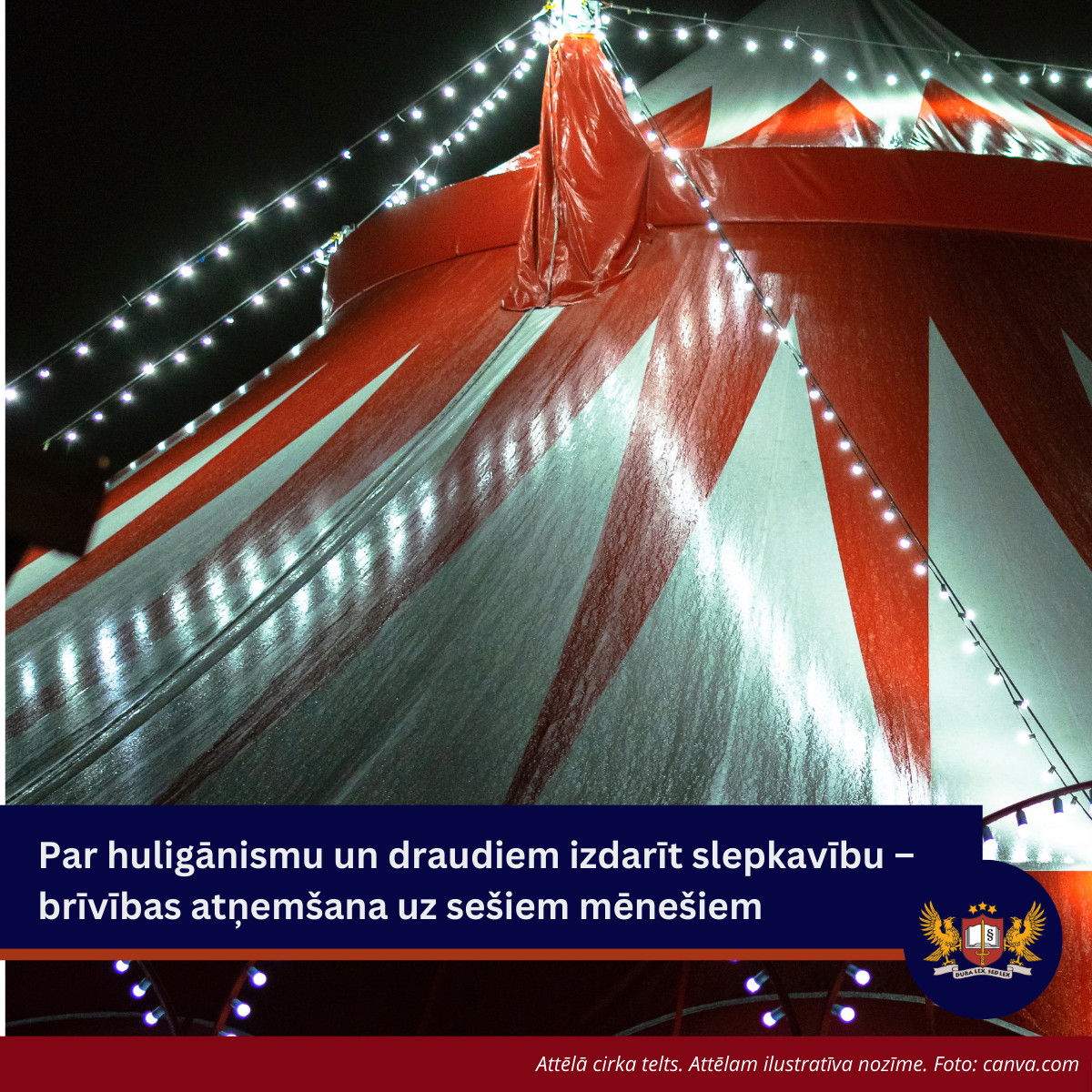 Par huligānismu un draudiem izdarīt slepkavību – brīvības atņemšana uz sešiem mēnešiem