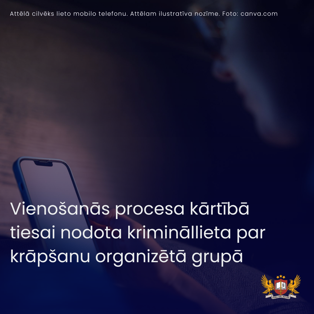 Vienošanās procesa kārtībā tiesai nodota krimināllieta par krāpšanu organizētā grupā