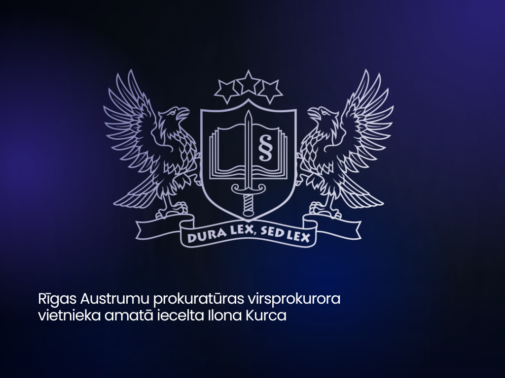 Prokurori Ilonu Kurcu ieceļ Rīgas Austrumu prokuratūras virsprokurora vietnieka amatā