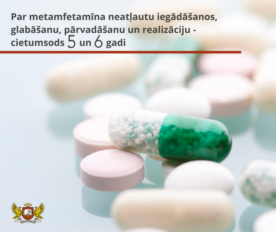 Par metamfetamīna neatļautu iegādāšanos, glabāšanu, pārvadāšanu un realizāciju tiesa apsūdzētajiem piemēro reālu brīvības atņemšanu 