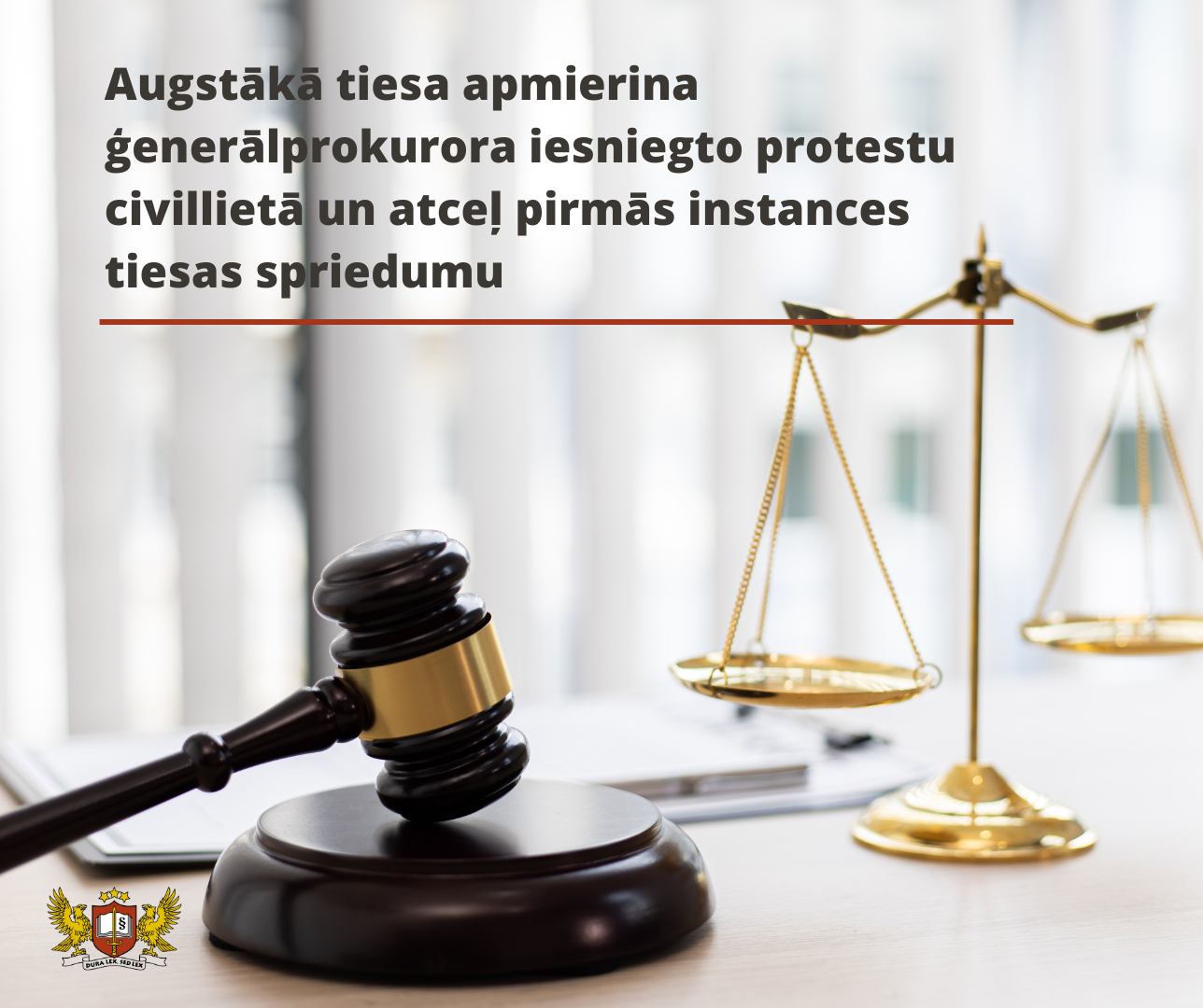 Augstākā tiesa apmierina ģenerālprokurora iesniegto protestu civillietā un atceļ pirmās instances tiesas spriedumu