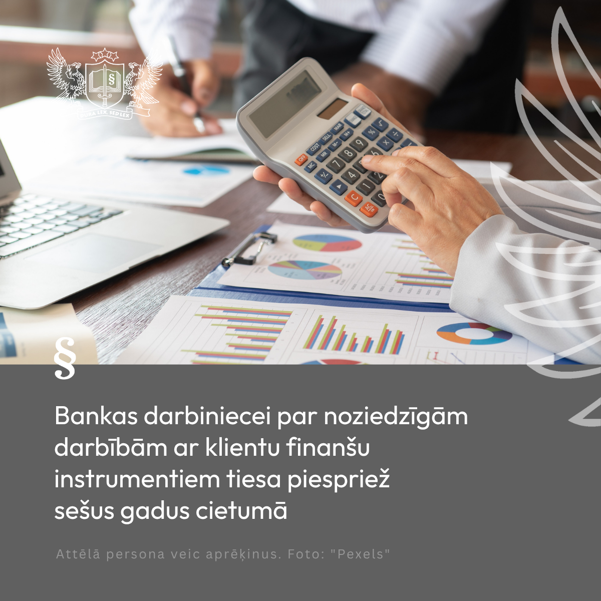 Attēls: Bankas darbiniecei par noziedzīgām darbībām ar klientu finanšu instrumentiem tiesa piespriež sešus gadus cietumā