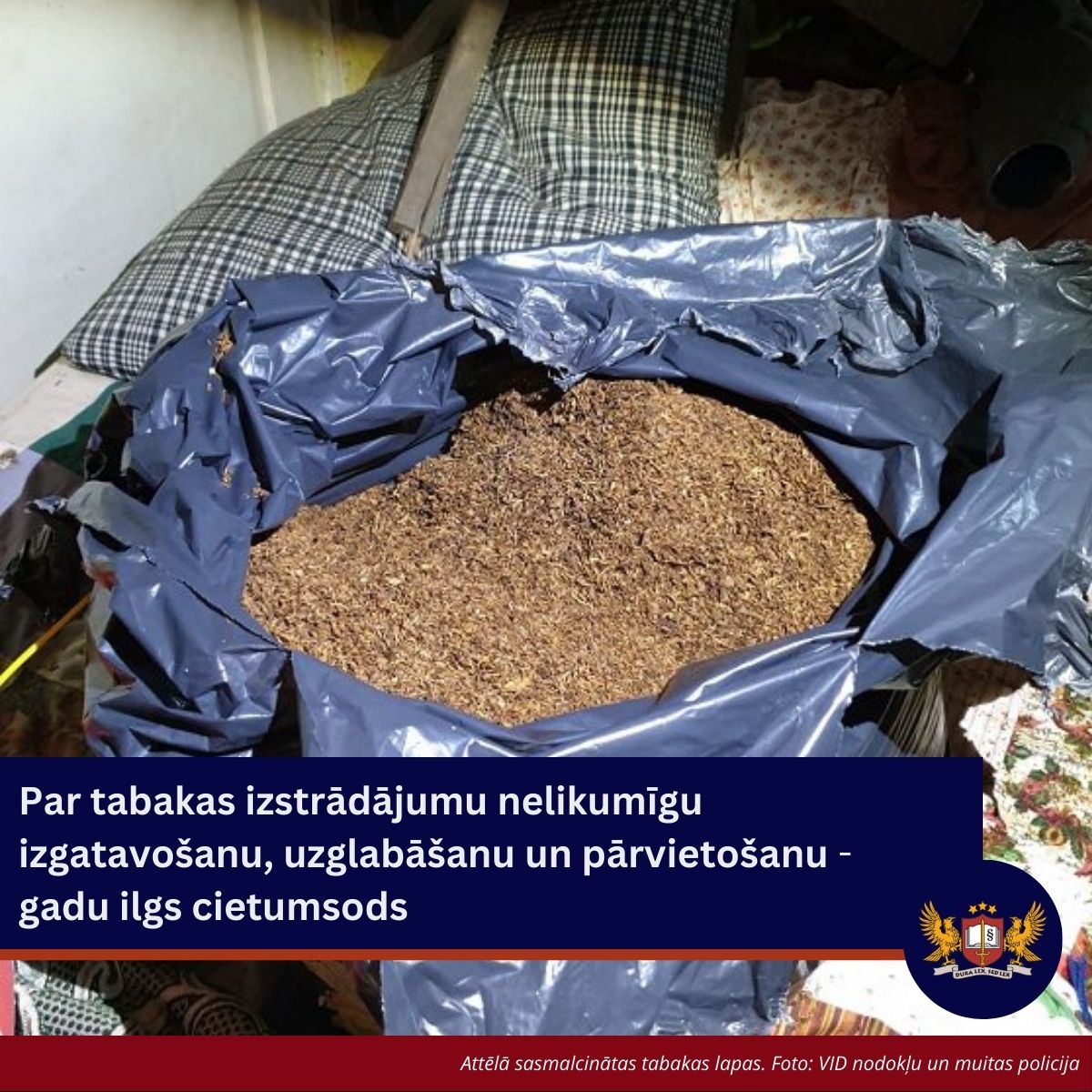 Par tabakas izstrādājumu nelikumīgu izgatavošanu, uzglabāšanu un pārvietošanu – gadu ilgs cietumsods