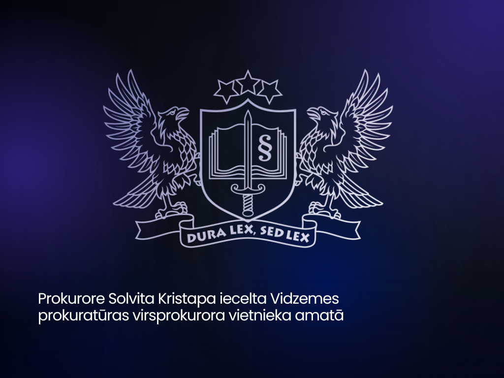Prokurore Solvita Kristapa iecelta Vidzemes prokuratūras virsprokurora vietnieka amatā