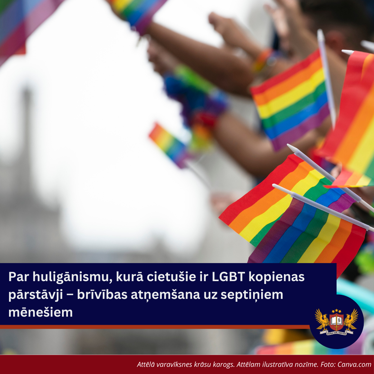 Par huligānismu, kurā cietušie ir LGBT kopienas pārstāvji, – brīvības atņemšana uz septiņiem mēnešiem
