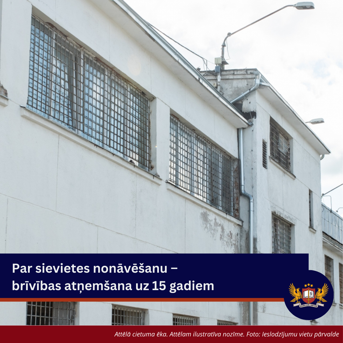 Par sievietes nonāvēšanu – brīvības atņemšana uz 15 gadiem 