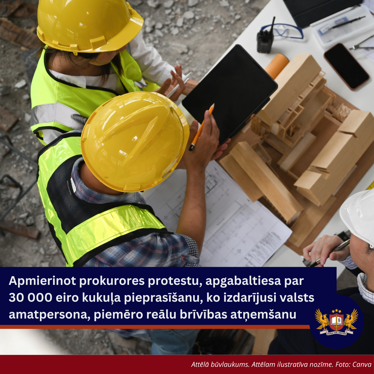 Apmierinot prokurores protestu, apgabaltiesa par 30'000 eiro kukuļa pieprasīšanu, ko izdarījusi valsts amatpersona, piemēro reālu brīvības atņemšanu