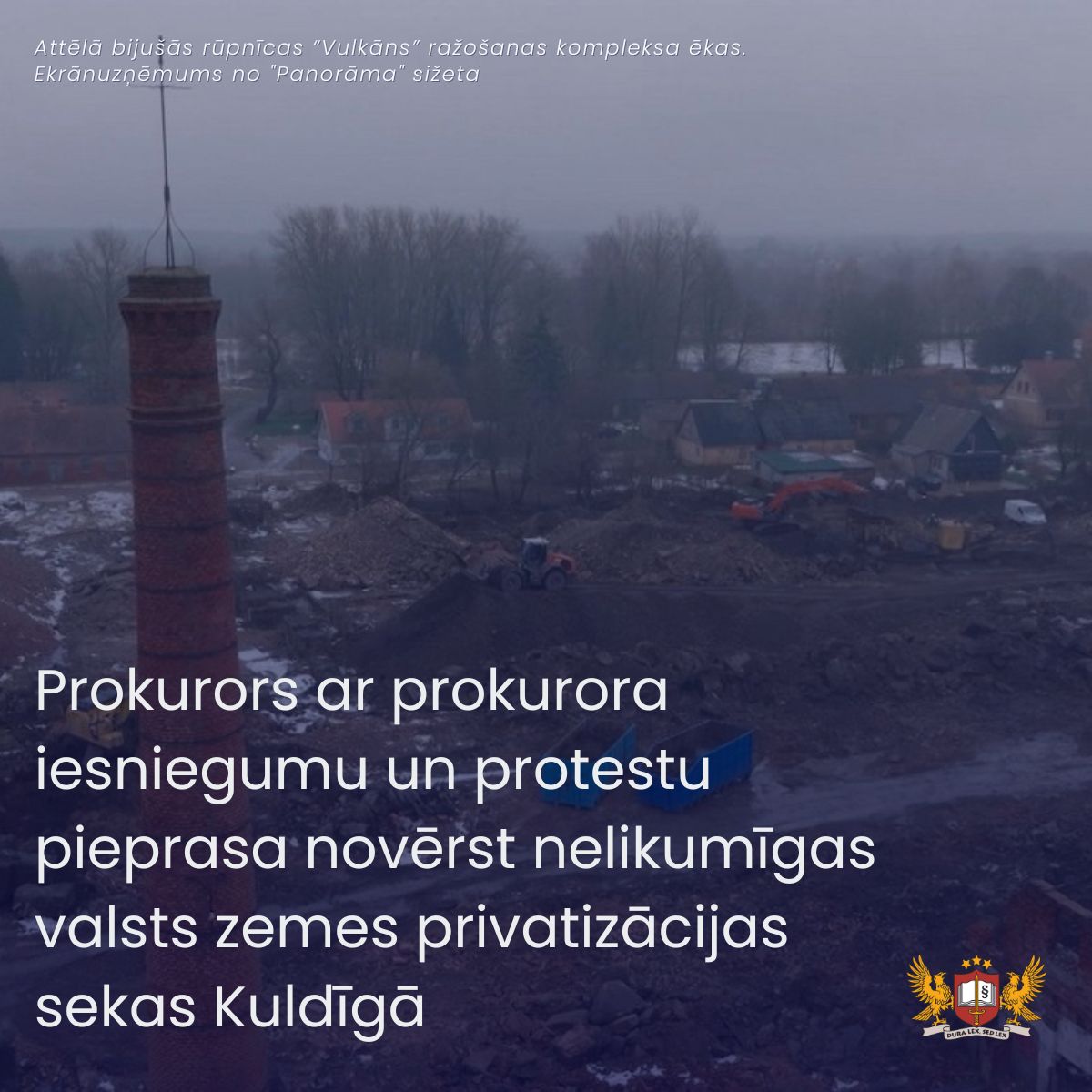 Prokurors ar prokurora iesniegumu un protestu pieprasa novērst nelikumīgas valsts zemes privatizācijas sekas Kuldīgā