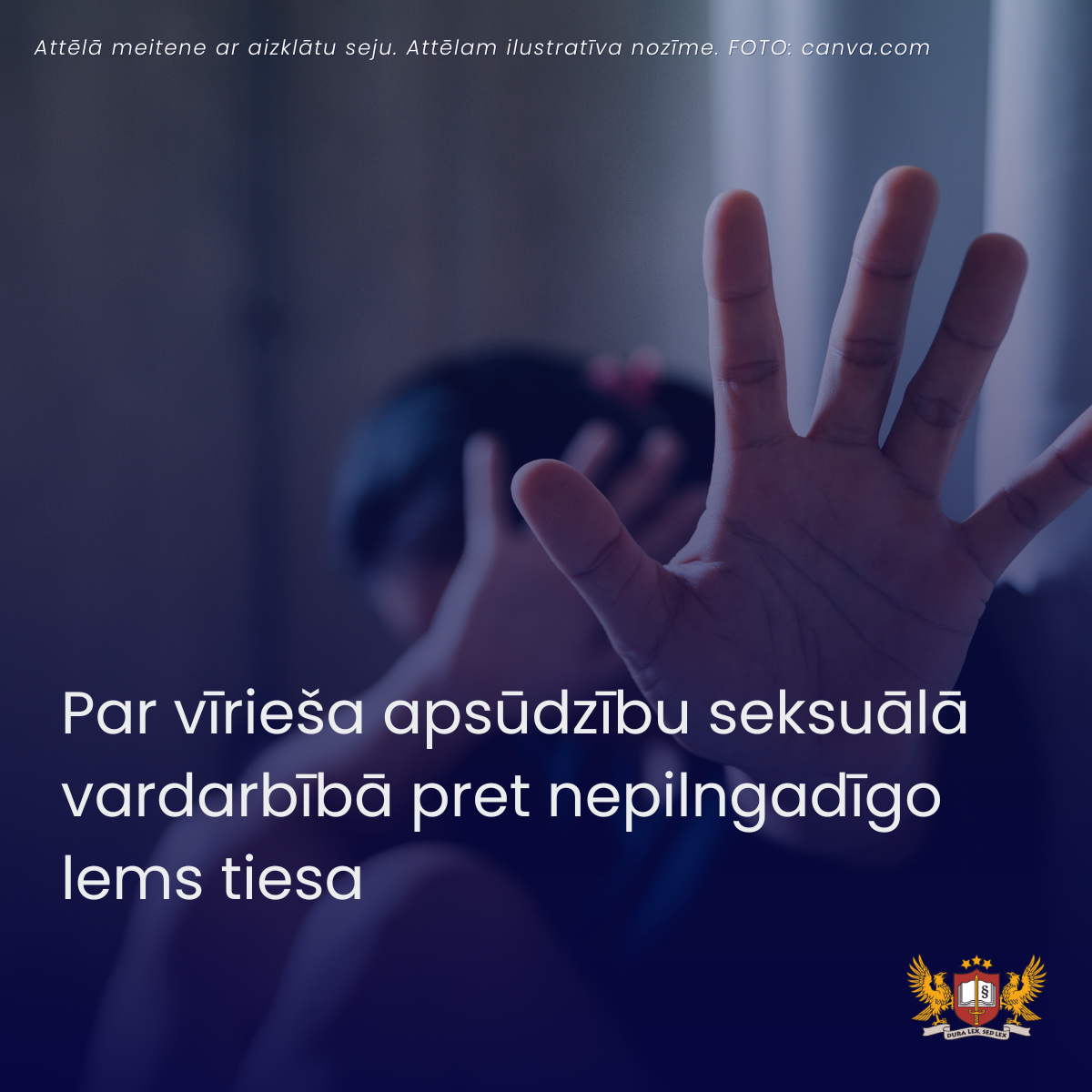 Par vīrieša apsūdzību seksuālā vardarbībā pret nepilngadīgo lems tiesa