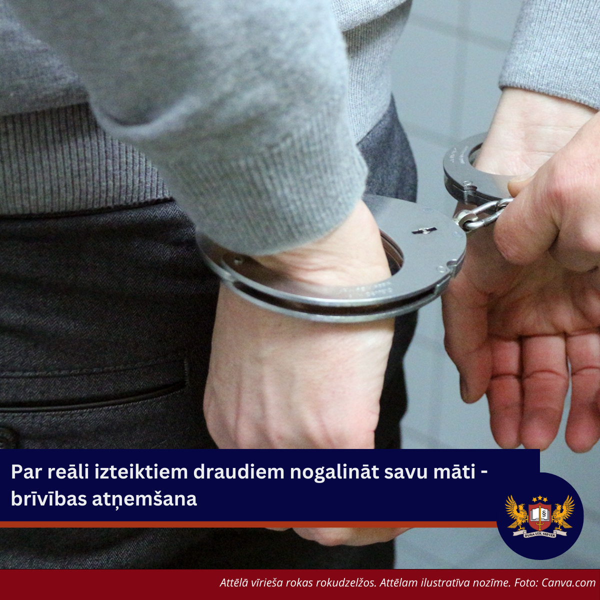 Par reāli izteiktiem draudiem nogalināt savu māti - brīvības atņemšana 